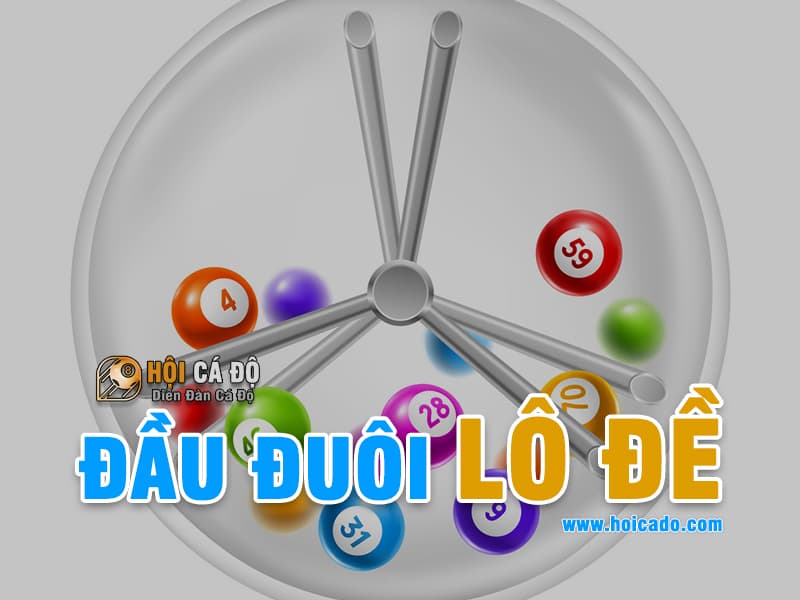 Tại sao nên chơi đầu đuôi lô đề ?