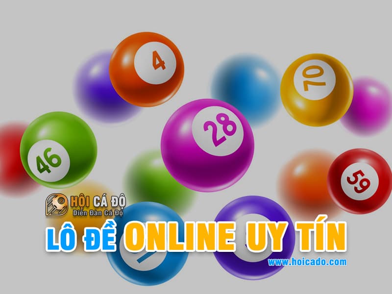 Lô Đề Online Uy Tín cần những gì ?