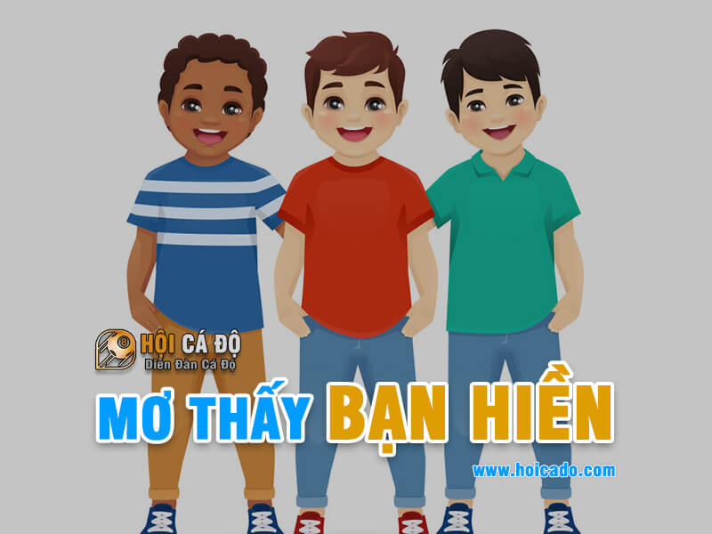 Nằm mơ thấy bạn bè đánh con gì ?